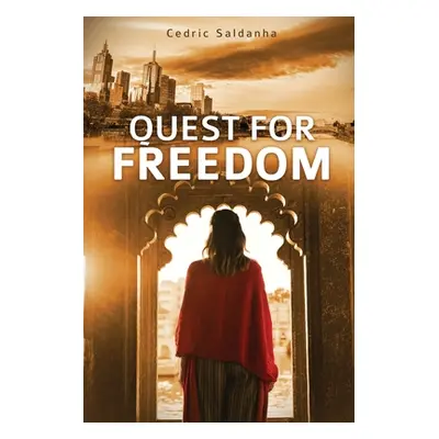 "Quest for Freedom" - "" ("Saldanha Cedric")