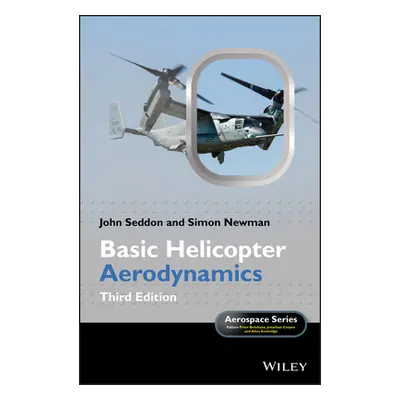 "Basic Helicopter Aerodynamics" - "" ("Seddon John M.")