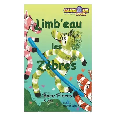 "Limb'eau les Zbres" - "" ("Flores Bace")