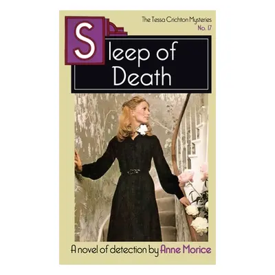 "Sleep of Death: A Tessa Crichton Mystery" - "" ("Morice Anne")