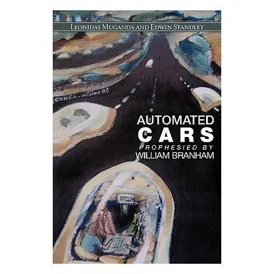 "Automated Cars Prophesied by William Branham" - "" ("Muganda Leonidas")