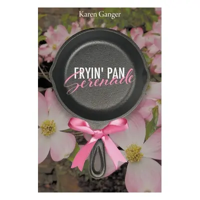 "Fryin' Pan Serenade" - "" ("Ganger Karen")