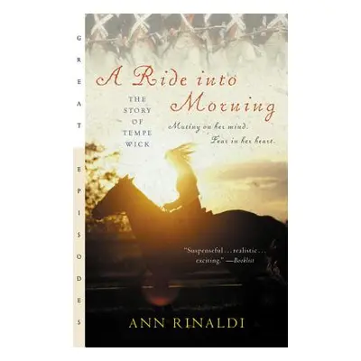 "A Ride Into Morning: The Story of Tempe Wick" - "" ("Rinaldi Ann")