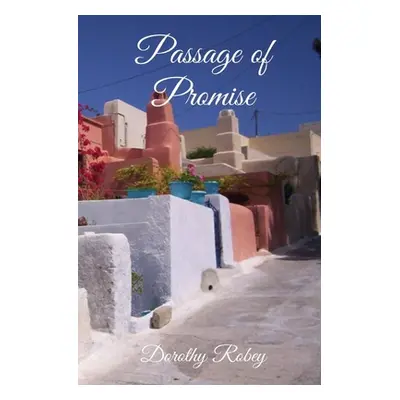 "Passage of Promise" - "" ("Robey Dorothy")