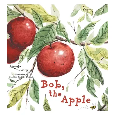 "Bob, The Apple" - "" ("Bewick Angela")