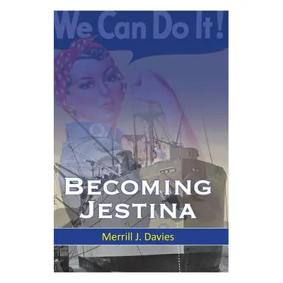 "Becoming Jestina" - "" ("Davies Merrill J.")