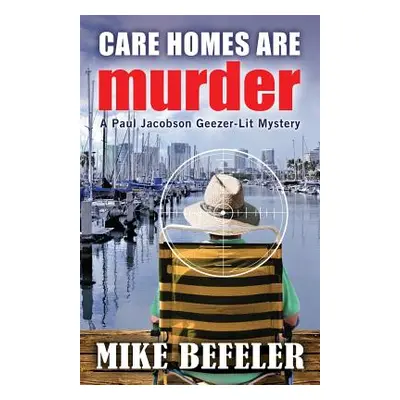 "Care Homes are Murder" - "" ("Befeler Mike")