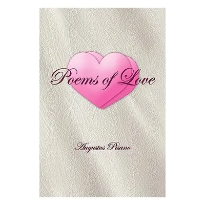 "Poems of Love" - "" ("Pisano Augustus")