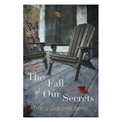 "The Fall of Our Secrets" - "" ("Beno Tracy Gardner")