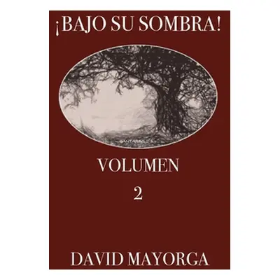 "Bajo Su Sombra! Volumen 2" - "" ("Mayorga David")