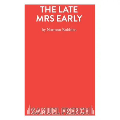 "The Late Mrs Early" - "" ("Robbins Norman")