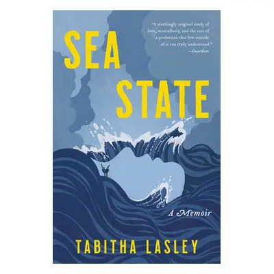 "Sea State: A Memoir" - "" ("Lasley Tabitha")