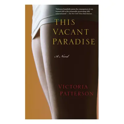 "This Vacant Paradise" - "" ("Patterson Victoria")