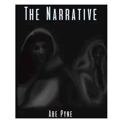 "The Narrative" - "" ("Pyne Abe")