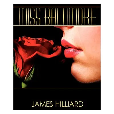 "Miss Baltimore" - "" ("Hilliard James")