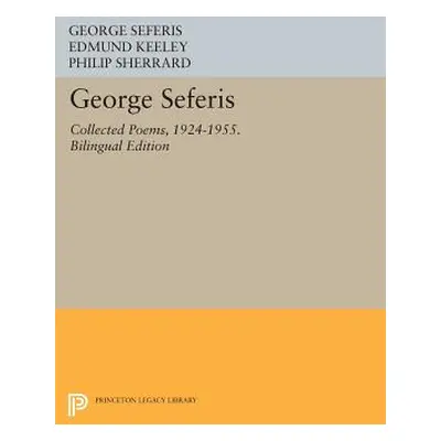 "George Seferis: Collected Poems, 1924-1955. Bilingual Edition - Bilingual Edition" - "" ("Sefer