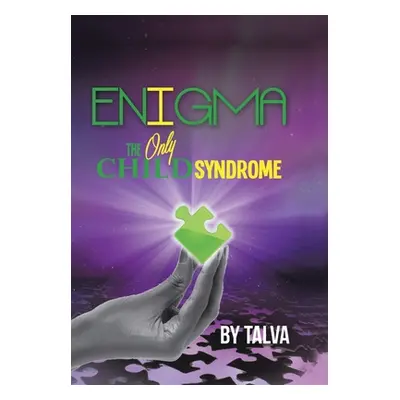 "Enigma: The Only Child Syndrome" - "" ("Talva")