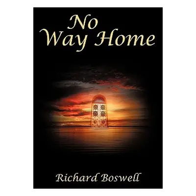 "No Way Home" - "" ("Boswell Richard")