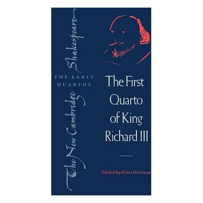 "The First Quarto of King Richard III" - "" ("Shakespeare William")