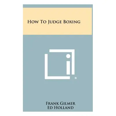 "How To Judge Boxing" - "" ("Gilmer Frank")