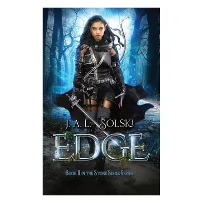 "Edge: Stone Souls Book II" - "" ("Solski J. A. L.")