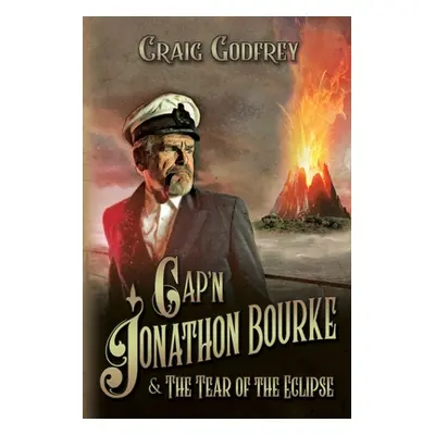 "Cap'n Jonathon Bourke: The Tear of the Eclipse" - "" ("Godfrey Craig A.")