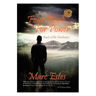 "Four Pieces for Power: Book 1 of the Vendicatori" - "" ("Estes Marc")