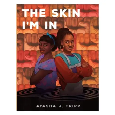 "The Skin I'm In" - "" ("Tripp Ayasha")