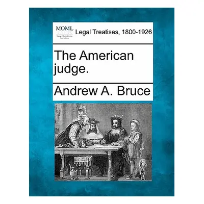 "The American Judge." - "" ("Bruce Andrew A.")