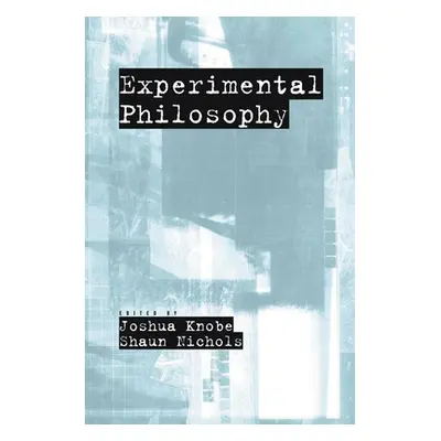 "Experimental Philosophy" - "" ("Knobe Joshua")