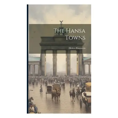 "The Hansa Towns" - "" ("Zimmern Helen")