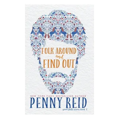 "Folk Around and Find Out" - "" ("Reid Penny")