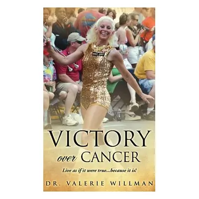 "Victory Over Cancer" - "" ("Willman Valerie")