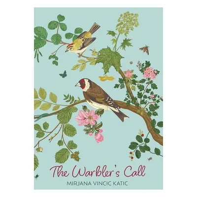 "The Warbler's Call" - "" ("Katic Mirjana Vincic")