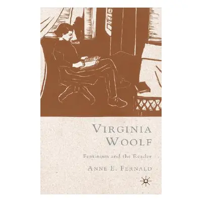 "Virginia Woolf: Feminism and the Reader" - "" ("Fernald A.")