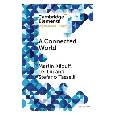 "A Connected World: Social Networks and Organizations" - "" ("Kilduff Martin")