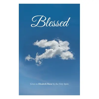 "Blessed" - "" ("Reese Elizabeth")