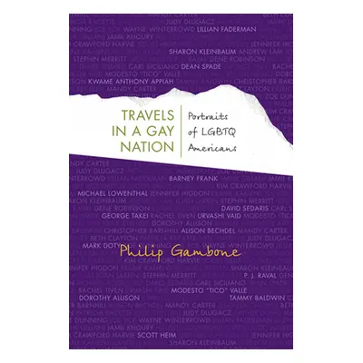 "Travels in a Gay Nation: Portraits of LGBTQ Americans" - "" ("Gambone Philip")