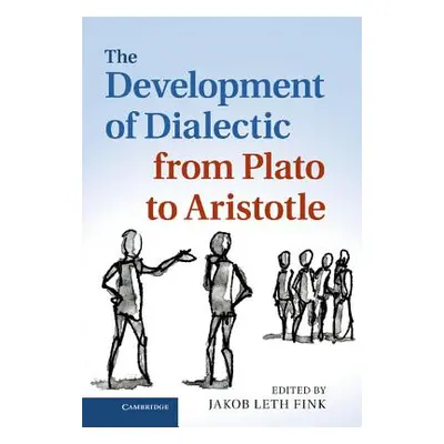 "The Development of Dialectic from Plato to Aristotle" - "" ("Fink Jakob Leth")