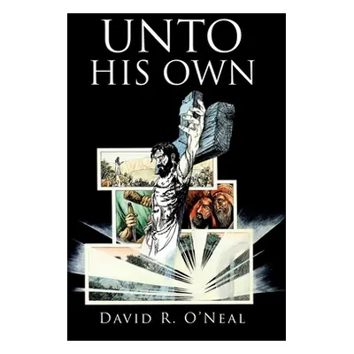 "Unto His Own" - "" ("O'Neal David R.")