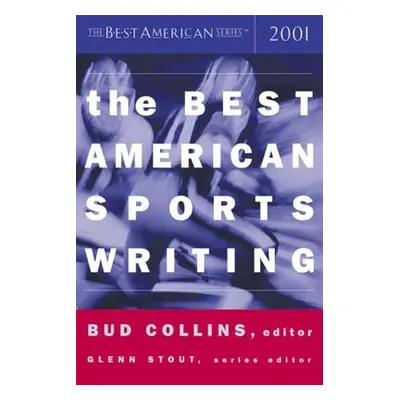 "The Best American Sports Writing" - "" ("Stout Glenn")