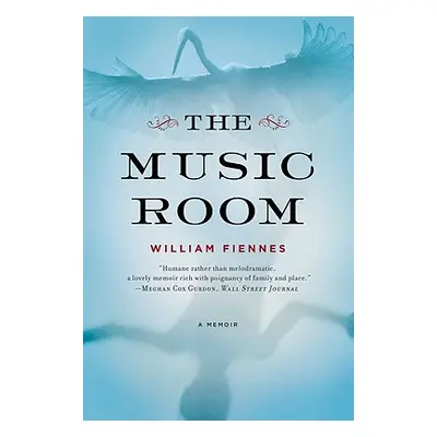 "The Music Room: A Memoir" - "" ("Fiennes William")