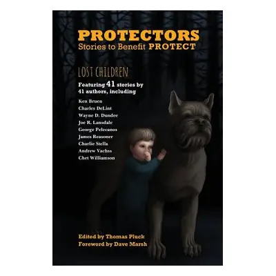 "Protectors: Stories to Benefit PROTECT" - "" ("Pluck Thomas")