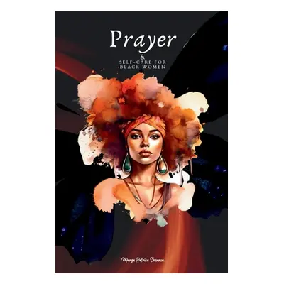 "Prayer & Self-Care for Black Women" - "" ("Sherron Marya P.")