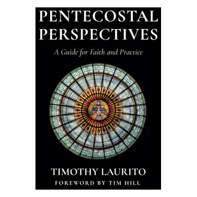 "Pentecostal Perspectives" - "" ("Laurito Timothy")