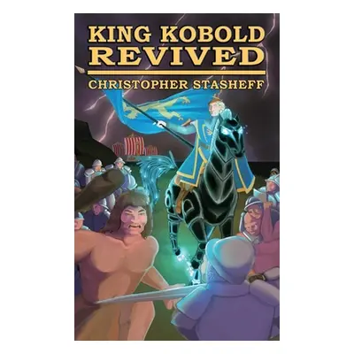 "King Kobold Revived" - "" ("Stasheff Christopher")