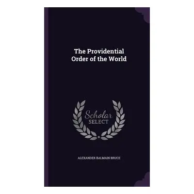 "The Providential Order of the World" - "" ("Bruce Alexander Balmain")