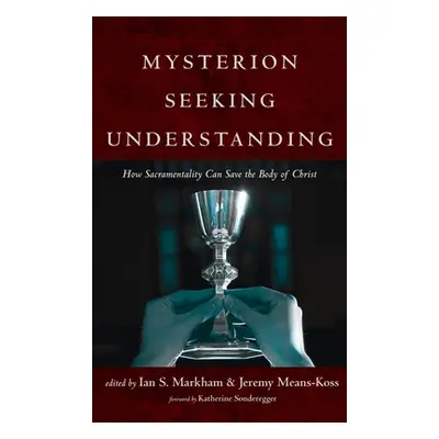 "Mysterion Seeking Understanding" - "" ("Markham Ian S.")