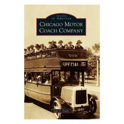 "Chicago Motor Coach Company" - "" ("Doyle John F.")