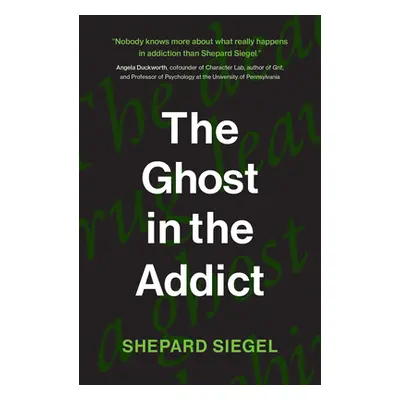 "The Ghost in the Addict" - "" ("Siegel Shepard")